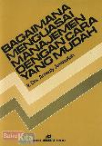Bagaimana Menguasai Manajemen Dengan Cara Yang Mudah