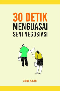 30 DETIK MENGUASAI SENI NEGOSIASI