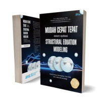 Mudah Cepat Tepat Dalam Aplikasi Structural Equation Modeling
