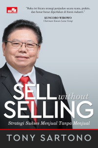SELL WITHOUT SELLING Strategi Sukses Menjual Tanpa Menjual