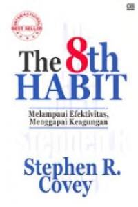 The 8th HABIT Melampaui Efektifitas, Menggapai Keagungan