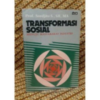 TRANSFORMASI SOSIAL MENUJU MASYARAKAT INDUSTRI
