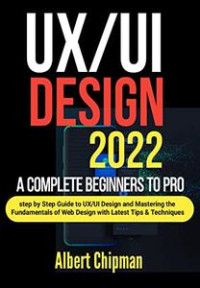 UX/UI DESIGN 2022 A Complete Beginners To Pro