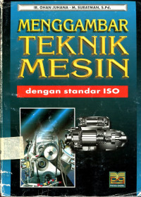 MENGGAMBAR TEKNIK MESIN DENGAN STANDAR ISO