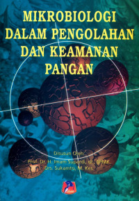 MIKROBIOLOGI DALAM PENGOLAHAN DAN KEAMANAN PANGAN