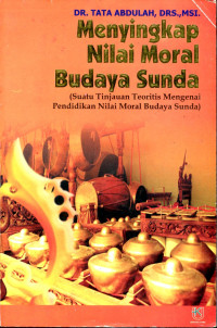 MENYINGKAP NILAI MORAL BUDAYA SUNDA