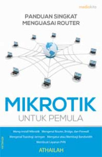 Panduan Singkat Menguasai Router : Mikrotik Untuk Pemula