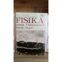 FISIKA UNTUK UNIVERSITAS 2 LISTRIK MAGNET