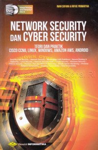 Network security dan cyber security : teori dan praktik cisco CCNA, linux, windows, amazon AWS, android