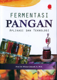 Fermentasi pangan : aplikasi dan teknologi