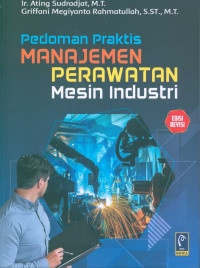 Pedoman praktis manajemen perawatan mesin industri