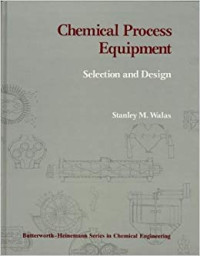 Chemical Process Equipmen Selection and Design