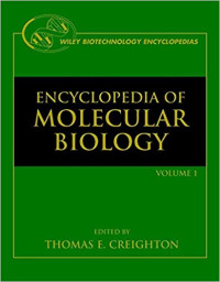 ENCYCLOPEDIA OF : MOLECULAR BIOLOGY