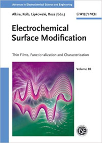 Electrochemical Surface Modification
Thin Films, Functionalization and Characterization