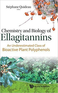 Chemistry and Biology of Ellagitannins An Underestimated Class of Bioactive Plant Polyphenols