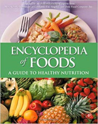 ENCYCLOPEDIA of FOODS : a guide to Healthy Nutrition