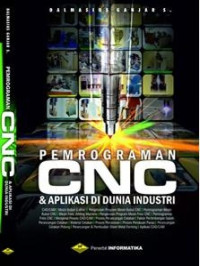 PEMOGRAMAN CNC & APLIKASI DI DUNIA INDUSTRI