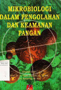 MIKROBIOLGI DALAM PENGOLAHAN DAN KEAMANAN PANGAN