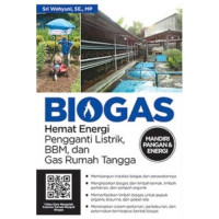 Biogas Hemat Energi, Pengganti Listrik, BBM, dan Gas Rumah Tangga