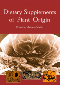 Dietary Supplements of Plant Origin
A nutrition and health approach