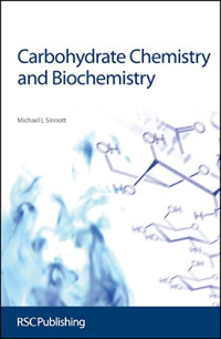 Carbohydrate Chemistry and Biochemistry Structure and Mechanism