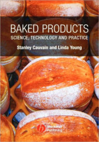 Baked Products:
Science, Technology and Practice