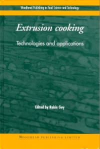 Extrusion Cooking : Technologies and applications