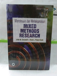 Mendesain dan melaksanakan Mixed Methods Research