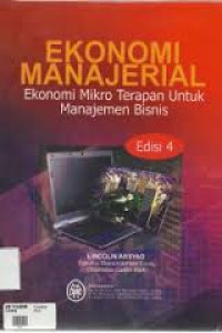 Ekonomi Manajerial : Ekonomi Mikro Terapan Untuk Manajemen  Bisnis