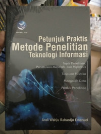 Petunjuk praktis metode penelitian teknologi informasi