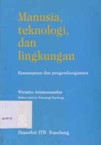 Manusia, Teklnologi, dan lingkungan