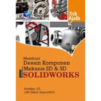 Membuat Desain Komponen Mekanik 2D & 3D Solidworks