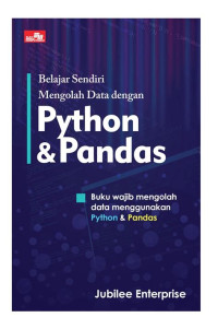 Belajar Sendiri Mengolah Data Dengan Python & Pandas