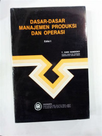 Dasar - Dasar Manajemen P roduksi Dan Operasi