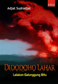 Image of DIDODOHO LAHAR Lalakon Galunggung Bitu