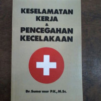 Keselamatan Kerja & Pencegahan Kecelakaan