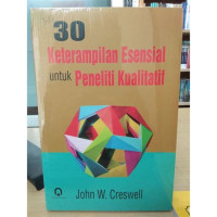 Keterampilan Esensial untuk Peneliti Kualitatif