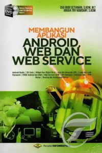 MEMBANGUN APLIKASI ANDROID WEB DAN WEB SERVICE