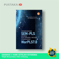 Image of MENGGUNAKAN SEM-PLS DENGAN DUA VARIABEL MEDIASI PENDEKATAN WarPLS7.0