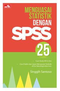 MENGUASAI STATISTIK DENGAN SPSS