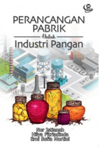 Perancangan Pabrik Untuk Industri Pangan