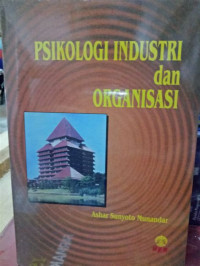 PSIKOLOGI INDUSTRI dan ORGANISASI