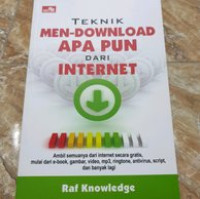 Teknik Men-Download apapun dari internet