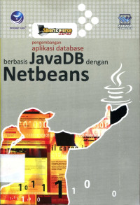 Pengembangan aplikasi database berbasis JavaDB dengan Netbeans