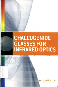 CHALCOGENIDE GLASSES FOR INFRARED OPTICS