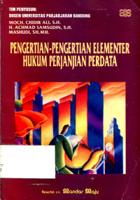 PENGERTIAN-PENGERTIAN ELEMENTER HUKUM PERJANJIAN PERDATA