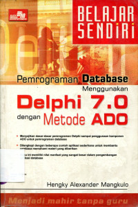 PEMOGRAMAN DATABASE MENGGUNAKAN DELPHI 7.0 DENGAN METODE ADO