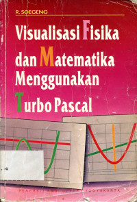 Visual Fisika dan Matematika Menggunakan turbo Pascal