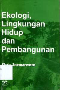 EKOLOGI, LINGKUNGAN HIDUP DAN PEMBANGUNAN