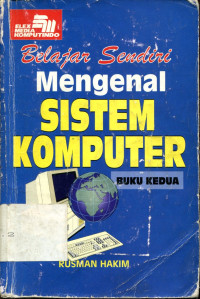 Belajar sendiri mengenal sistem komputer